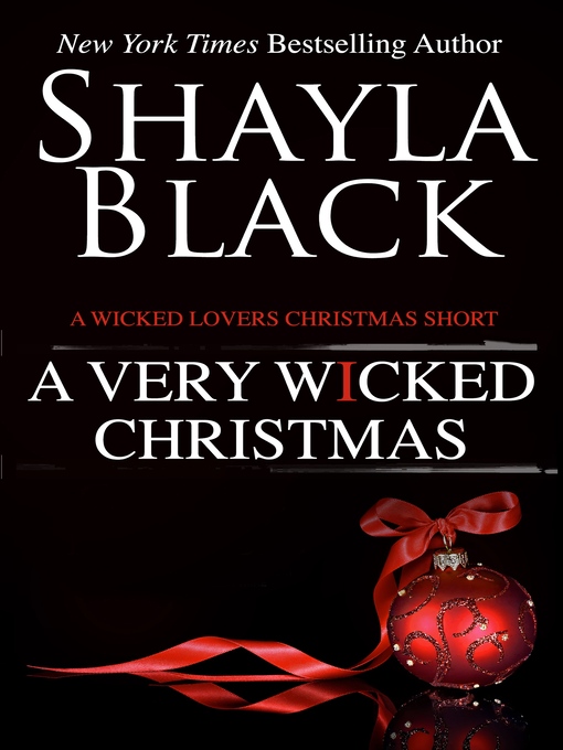 Title details for A Very Wicked Christmas by Shayla Black - Available